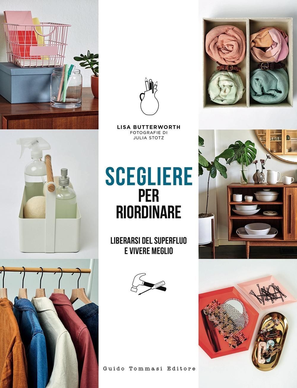 Guido Tommasi Editore Scegliere Per Riordinare - Lisa Butterworth - Immagine 2