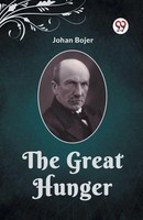 Johan Bojer | The Great Hunger | Taschenbuch | Englisch (2024) | Double 9 Books