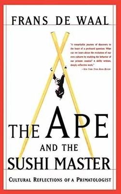 The Ape And The Sushi Master: Cultural - Paperback, by De Waal Frans - Good