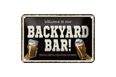 Blechschild Spruch 18x12 cm welcome to our backyard Bar Alkohol Schild