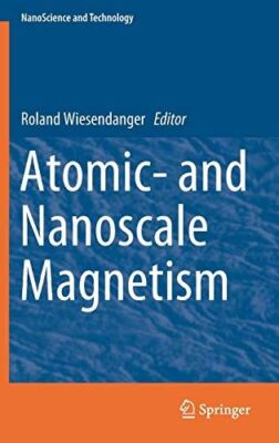 Atomic- and Nanoscale Magnetism (NanoScience and Technology)