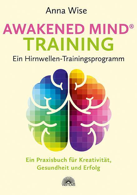 Awakened Mind ® Training - Ein Hirnwellen-trainingsprogramm - Anna