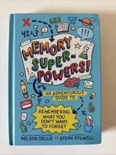 Memory Superpowers! : An Adventurous Guide to Remembering What You Don't Want to