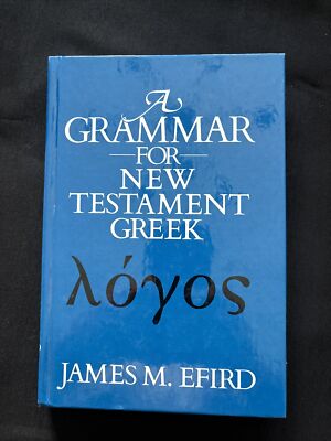 A Grammar for New Testament Greek by James M. Efird (1998, Trade Paperback)