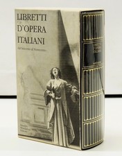 LIBRETTI D'OPERA ITALIANI DAL SEICENTO AL NOVECENTO - 1a ed. Meridiani, 1997