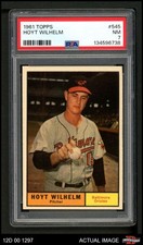1961 Topps #545 Hoyt Wilhelm Orioles HOF PSA 7 - NM