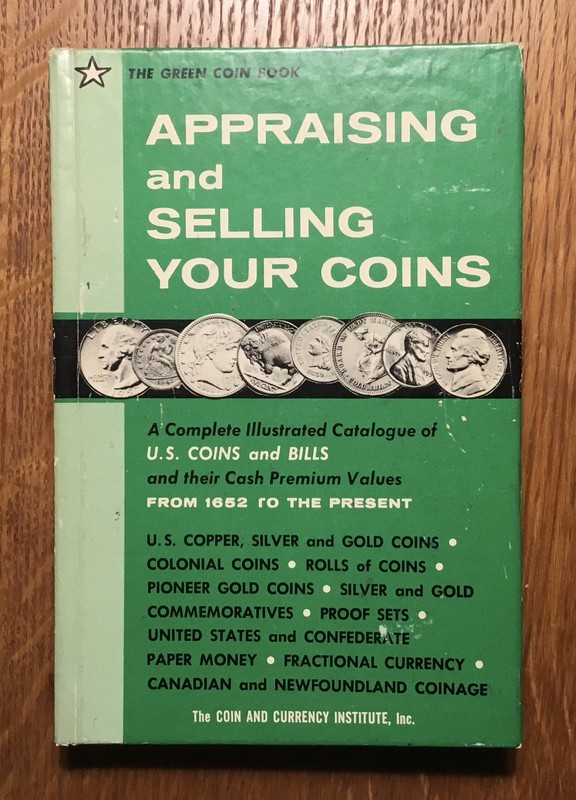 Green Coin Book ~Appraising and Selling Your Coins ~Robert Friedberg ~1961 ~ HC