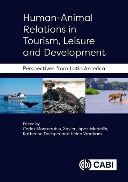 Human-Animal Relations In Tourism, Leisure And Development | Monterrubio (U. A.)-image