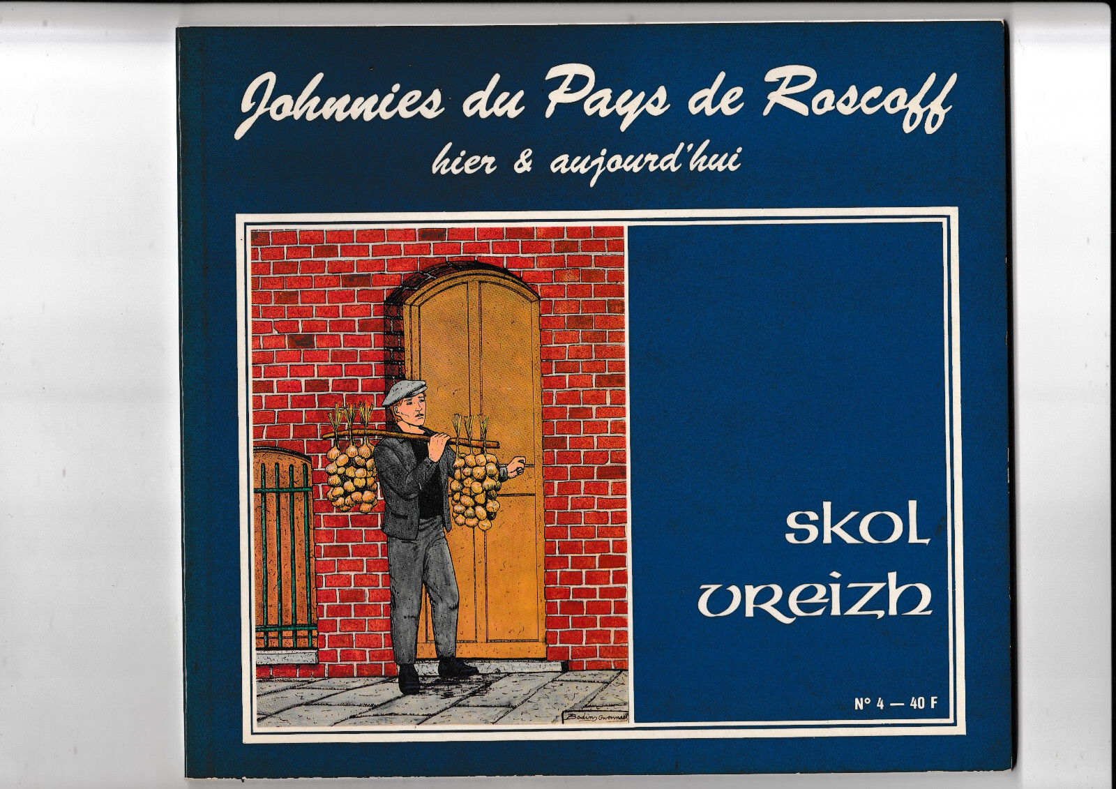 Johnnies du Pays de Roscoff Jean-Pierre Menez Skol Vreizh 4 Bretagne Leon Zwiebel