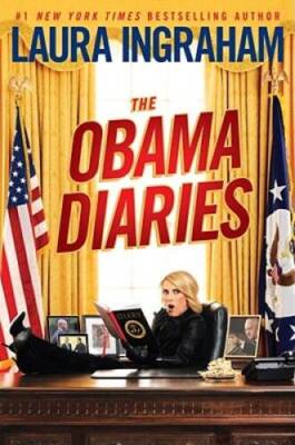 The Obama Diaries - Hardcover By Ingraham, Laura - VERY GOOD