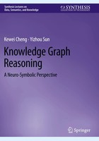 Knowledge Graph Reasoning A Neuro-Symbolic Perspective Kewei Cheng (U. A.) Buch