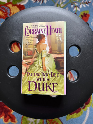 Falling into Bed with a Duke by Lorraine Heath LIKE NEW WITH STEPBACK