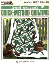Teach Yourself Quick-Method Quilting by Lori Yetmar Smith Leisure Arts 1687