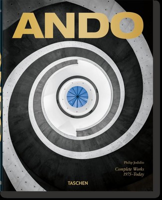 Philip Jodidio Ando. Complete Works 1975-Today. 2019 Edition
