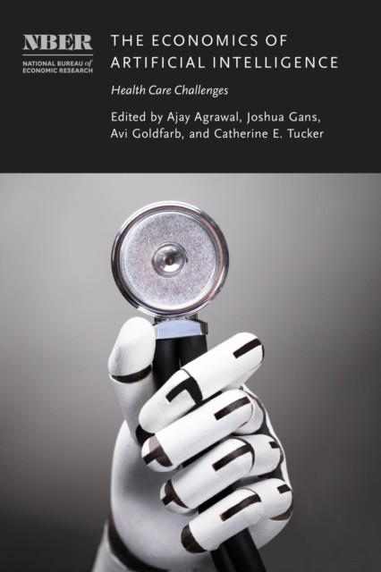 The Economics of Artificial Intelligence Health Care Challenges (Hardback Book)
