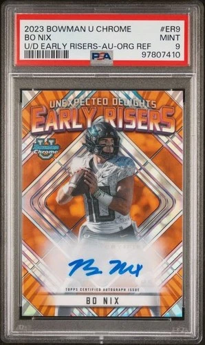 Bo Nix 2023 Bowman U Chrome Early Risers Orange Refractor RC AUTO 13/25 PSA 9