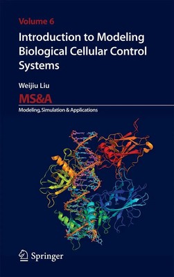 Weijiu Liu | Introduction to Modeling Biological Cellular Control Systems | Buch