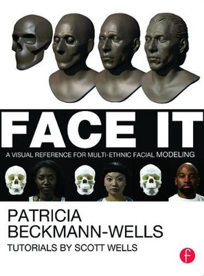 Face It: A Visual Reference for Multi-ethnic Facial Modeling by Patricia Beckman