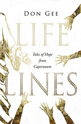Life Lines: Tales of Hope from Capernaum, Don Gee, Used; Very Good  Book