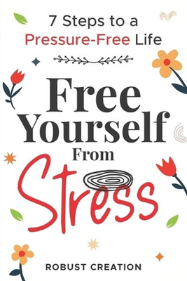 #ad Free yourself from stress: 7 Steps to a Pressure Free Life by Tychko Man Paperba AU $28.76