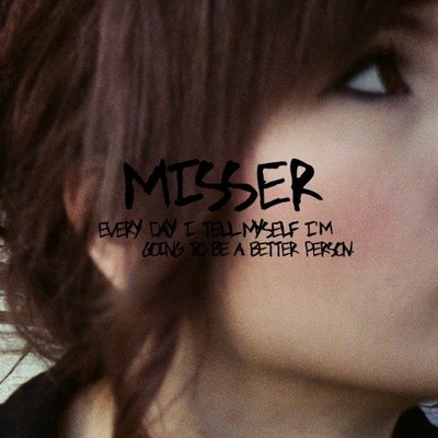 Misser - Every Day I Tell Myself I'm Going To Be A Better Pe... - Misser CD G2VG