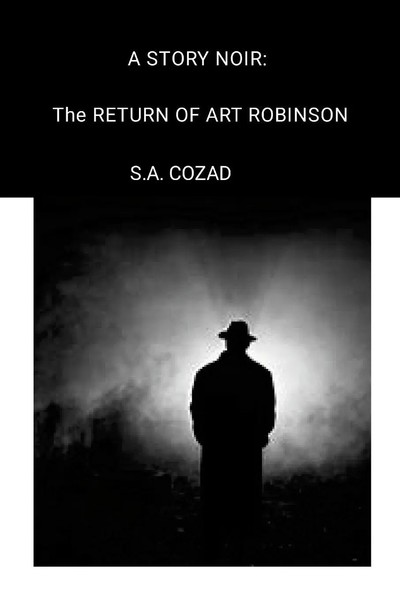 A Story Noir The Return Of Art Robinson S. A. Cozad Taschenbuch Englisch 2024-image