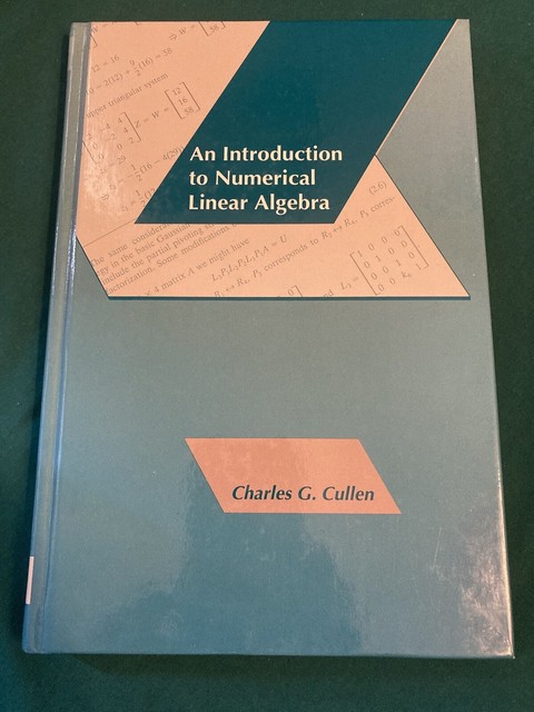 Prindle, Weber And Schmidt Series In Calculus And Upper-Division Mathematics Ser.: An Introduction To Numerical Linear Algebra By Charles G. Cullen (1993, Mass Market) For Sale Online | Ebay