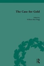 Case for Gold : Edited by William Rees-Mogg, Hardcover by Rees-Mogg, William ...
