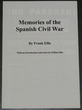 INTERNATIONAL BRIGADE MEMORIES Spanish Civil War History - Nottinghamshire Miner