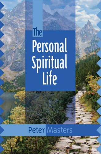 The Personal Spiritual Life By Peter Masters