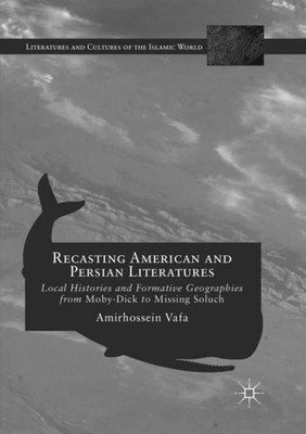 Recasting American and Persian Literatures Amirhossein Vafa