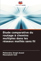 ÉTude Comparative Du Routage à Chemins Multiples Dans Les RéSeaux MailléS...