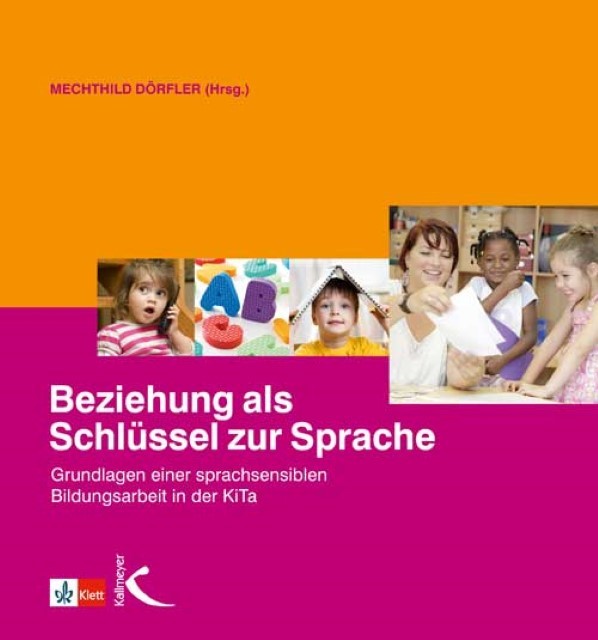 Beziehung als Schlüssel zur Sprache Mechthild Dörfler