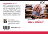 Lilia Susana ZáRate PéRez | El EstréS Y La SatisfaccióN Laboral En La EnseñAnza
