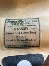 Player Piano Roll Ampico LOVE'S OLD SWEET SONG Molloy