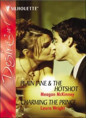 PLAIN JANE AND THE HOTSHOT: AND CHARMING THE PRINCE (SILHOUETTE 