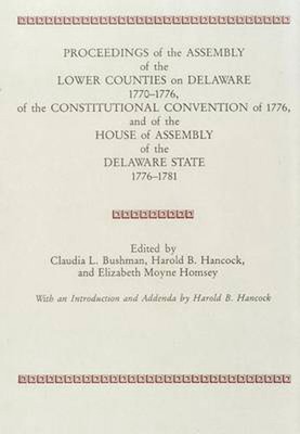 VERFAHREN der VERSAMMLUNG der UNTEREN GRAFSCHAFTEN zu DELAWARE 1770-1776, der 