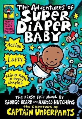 The Adventures of Super Diaper Baby (Captain Underpants) - Pilkey, Dav