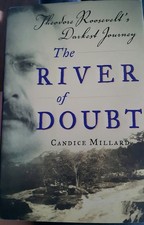The River of Doubt: Theodore Roosevelt's Darkest Journey
