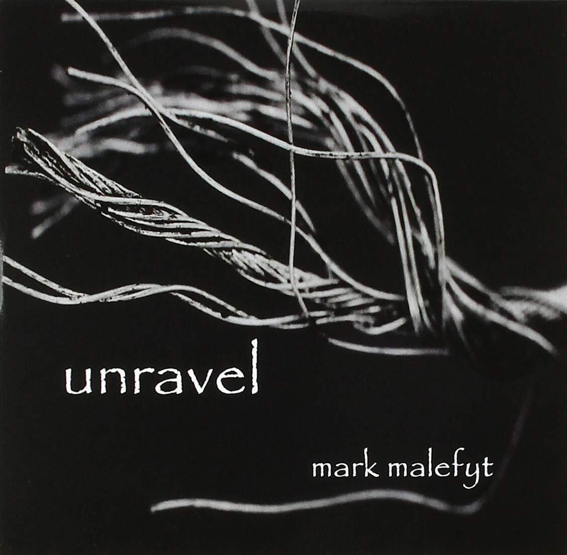 Mark Malefyt Unravel (CD)