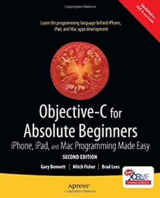 Objective-C für Absolute Beginners: IPHONE, IPAD And Mac Program