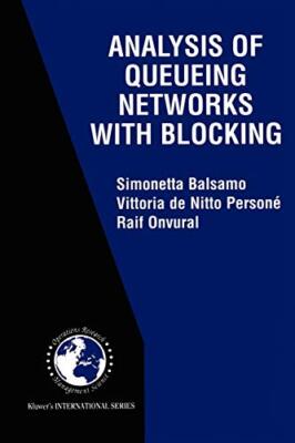 Analysis of Queueing Networks with Blocking by Balsamo, Persone, Onvural New-,