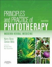 Principles and Practice of Phytotherapy: Modern Herbal Medicine by Kerry Bone