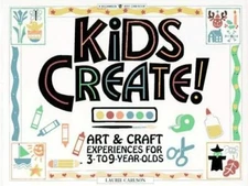 Kids Create! Art & Craft Experiences for - 0913589519, paperback, Laurie Carlson