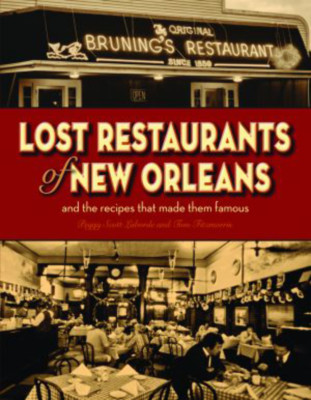 NEW Pelican Publishing Lost Restaurants of New Orleans, LA 9781589809970  Hardba