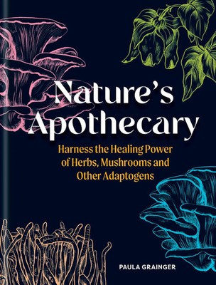 Nature's Apothecary Paula Grainger Buch Englisch 2024 Octopus Publishing Group