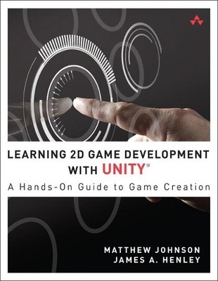 Learning 2D Game Development with Uni..., Henley, James