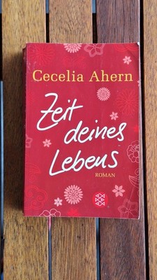 Zeit deines Lebens von Cecelia Ahern (2010, Taschenbuch)