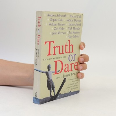 Truth or Dare: A Book of Secrets Shared  |  Nick Hornby