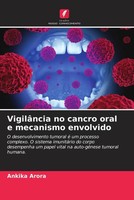 Ankika Arora | VigilâNcia No Cancro Oral E Mecanismo Envolvido | Taschenbuch